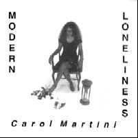 Modern Loneliness, Carol Martini